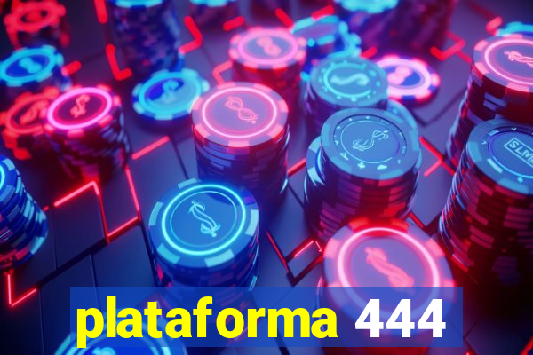 plataforma 444